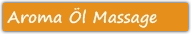 Aroma Öl Massage